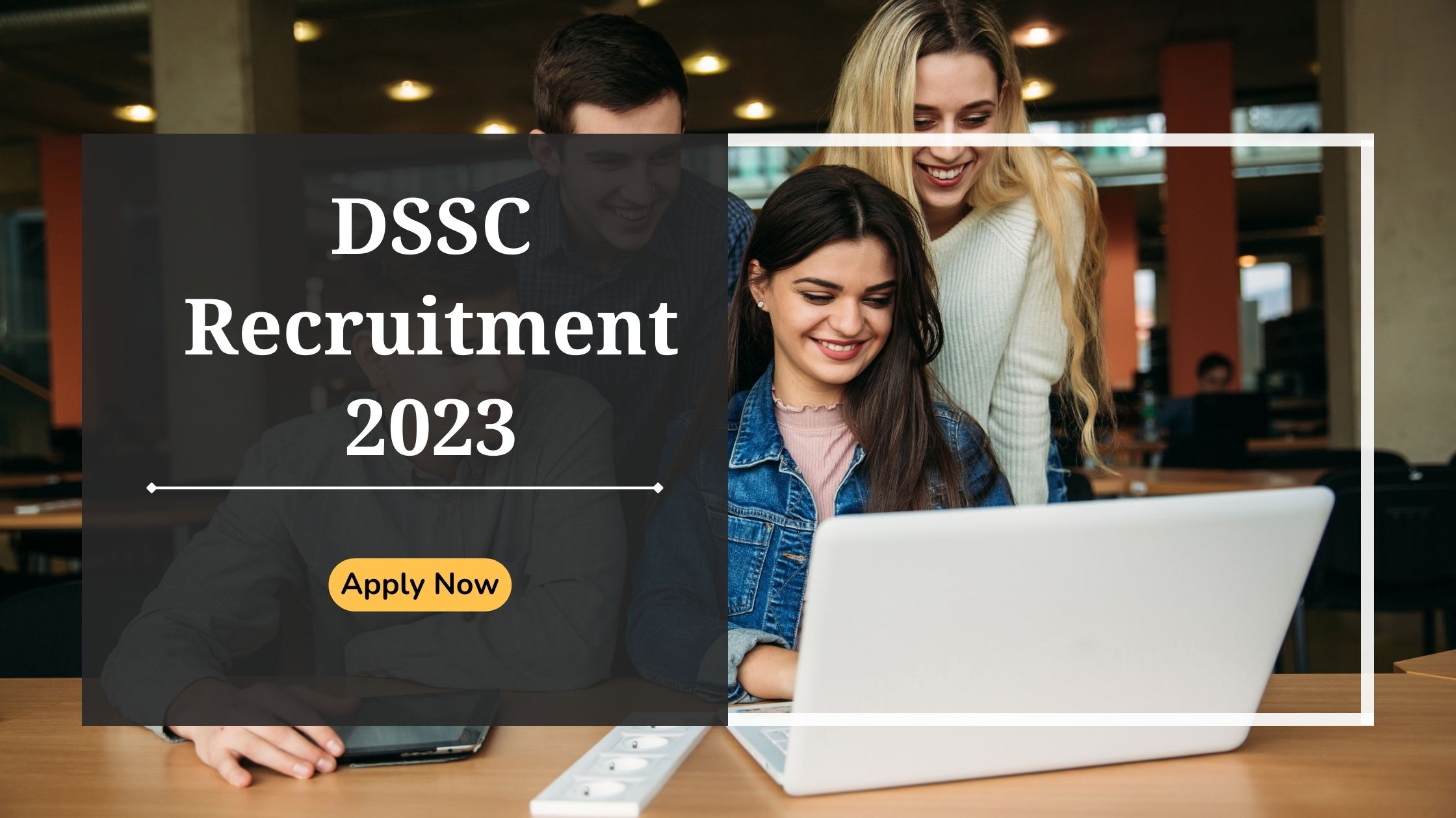 DSSC Recruitment 2023 Apply Now